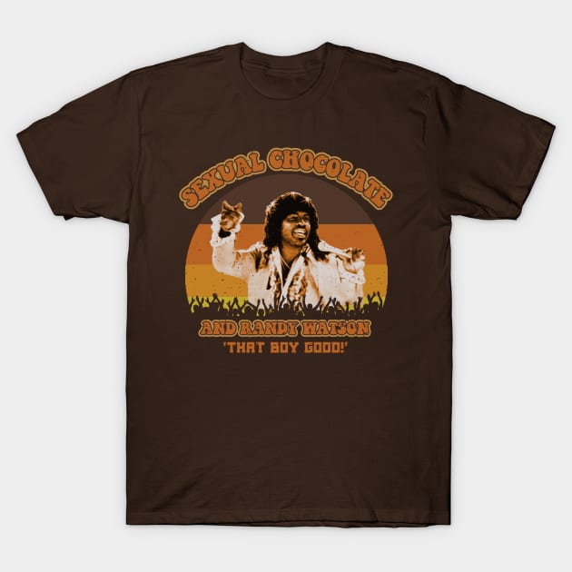 Sexual Chocolate And Randy Watson T-Shirt by Bigfinz